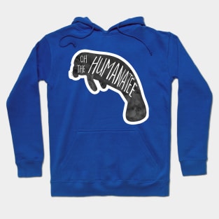 Oh, the huMANATEE pun Hoodie